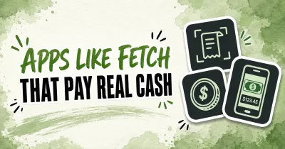 17 Best Apps Like Fetch That Pay Real Cash Instead of Points