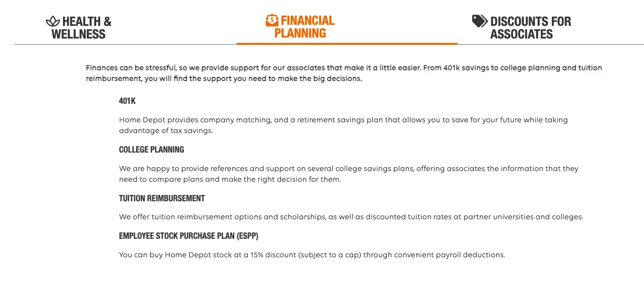 Home Depot Financial Planning benefits: 401(k) match, tuition reimbursement and an employee stock purchase plan at a 15% discount