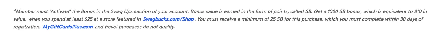 Swagbucks bonus fine print: activate it in Swag Ups and spend at least $25 at a featured store within 30 days